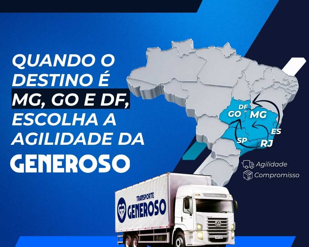 1 -Quando o destino é MG, GO e DF, escolha a agilidade da Generoso.